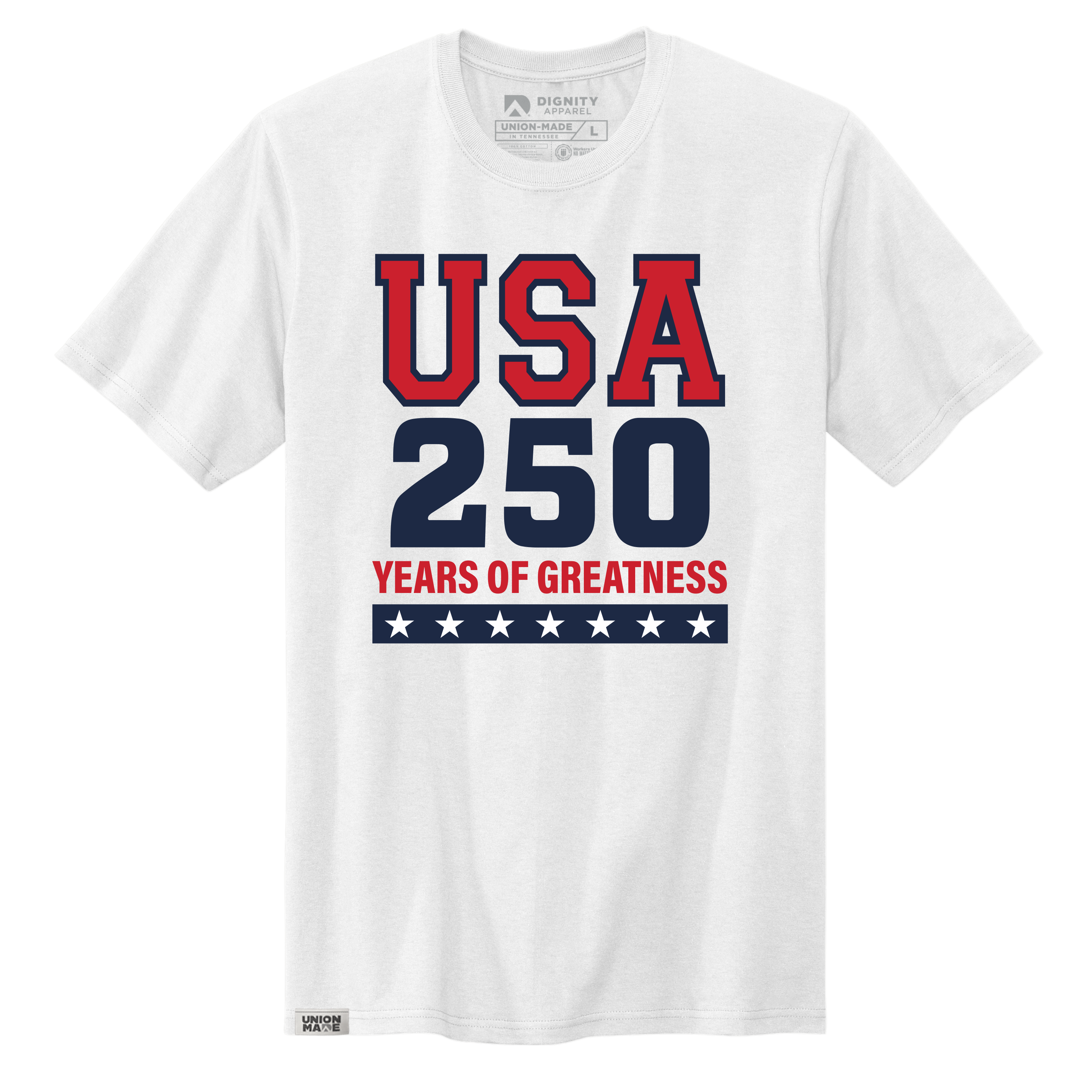 250 Years of Greatness T-Shirt - Made in the USA
